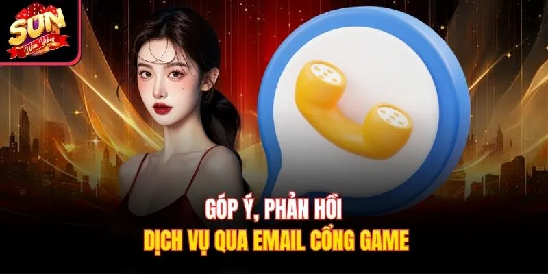 Góp ý, phản hồi dịch vụ qua email cổng game