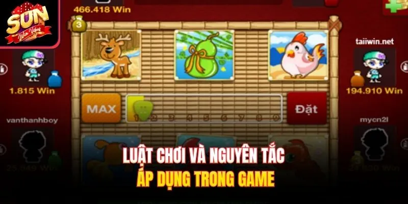 Luật chơi và nguyên tắc áp dụng trong game