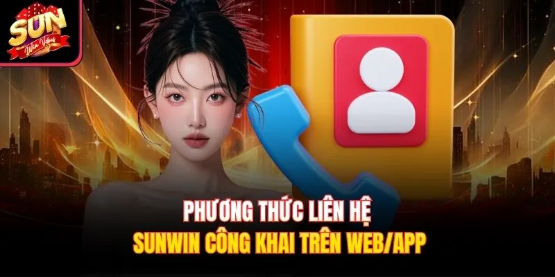 Phương thức liên hệ Sunwin công khai trên web/app